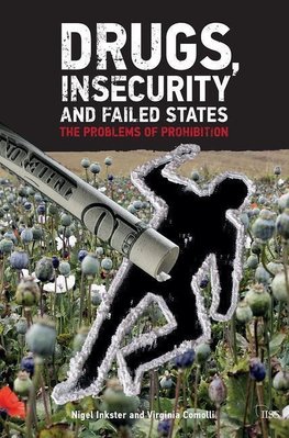 Drugs, Insecurity and Failed States