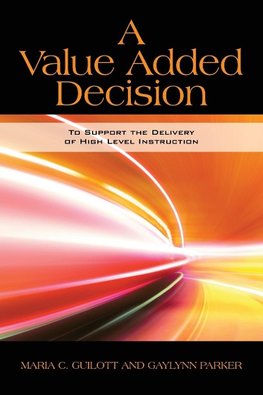 A Value Added Decision