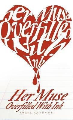 Her Muse Overfilled with Ink