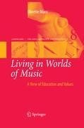 Living in Worlds of Music
