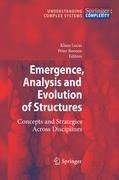 Emergence, Analysis and Evolution of Structures