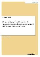 Hermann Hesse - als Wegweiser für 'modernes' Leadership-Verhalten anhand des Werkes "Der Steppenwolf"