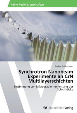 Synchrotron Nanobeam Experimente an CrN Multilayerschichten