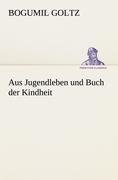 Aus Jugendleben und Buch der Kindheit