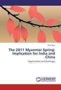 The 2011 Myanmar Spring: Implication for India and China