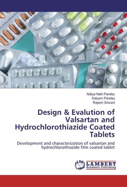 Design & Evalution of Valsartan and Hydrochlorothiazide Coated Tablets
