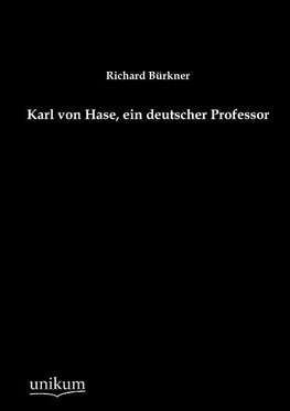 Karl von Hase, ein deutscher Professor