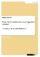 Kann "Service made in Germany" exportiert werden?