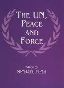 The UN, Peace and Force