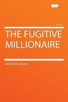 The Fugitive Millionaire