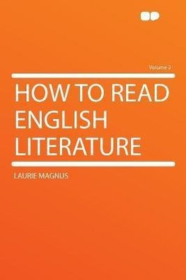 How to Read English Literature Volume 2