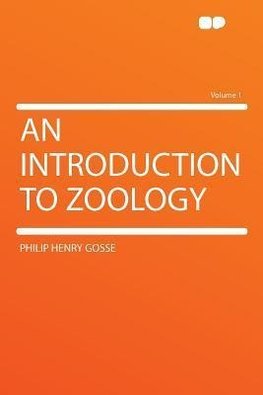 An Introduction to Zoology Volume 1
