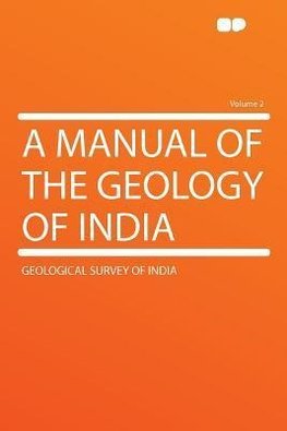 A Manual of the Geology of India Volume 2