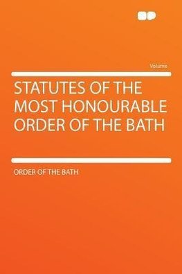 Statutes of the Most Honourable Order of the Bath