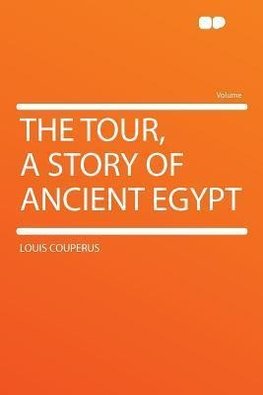 The Tour, a Story of Ancient Egypt