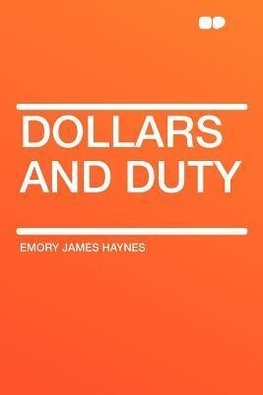 Dollars and Duty