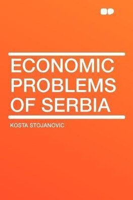 Economic Problems of Serbia
