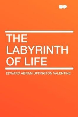 The Labyrinth of Life