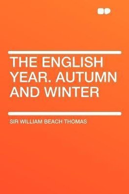 The English Year. Autumn and Winter