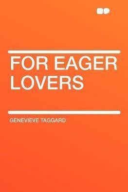 For Eager Lovers