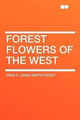 Forest Flowers of the West