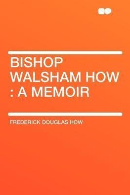 Bishop Walsham How