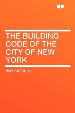 The Building Code of the City of New York