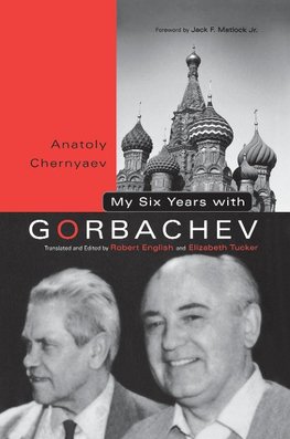My Six Years with Gorbachev