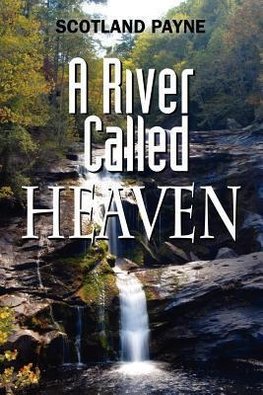 A River Called Heaven