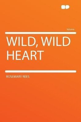 Wild, Wild Heart