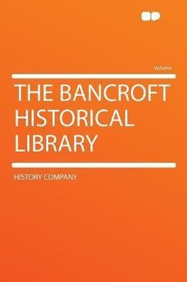 The Bancroft Historical Library