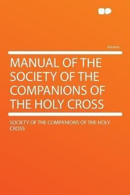 Manual of the Society of the Companions of the Holy Cross