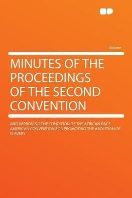 Minutes of the Proceedings of the Second Convention
