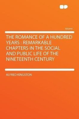The Romance of a Hundred Years