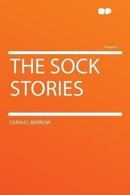 The Sock Stories Volume 1