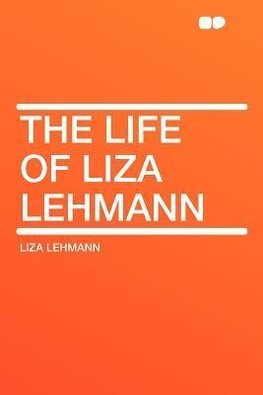The Life of Liza Lehmann