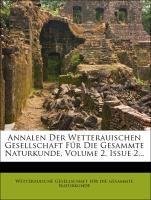 Annalen Der Wetterauischen Gesellschaft Für Die Gesammte Naturkunde, Volume 2, Issue 2...
