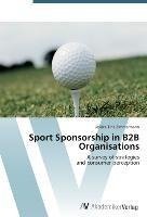 Sport Sponsorship in B2B Organisations