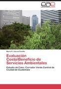 Evaluación Costo/Beneficio de Servicios Ambientales