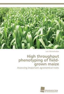 High throughput phenotyping of field-grown maize