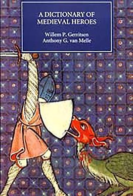 Dictionary of Medieval Heroes