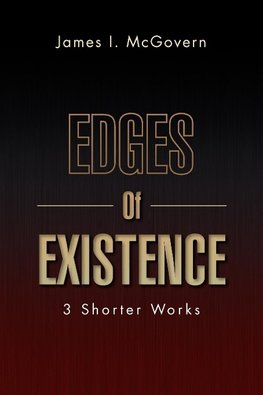Edges of Existence