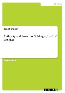 Authority and Power in Golding's "Lord of the Flies"