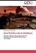 Una Poética de la Antítesis