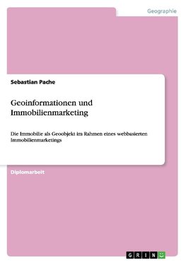 Geoinformationen und Immobilienmarketing