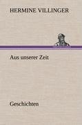 Aus unserer Zeit - Geschichten