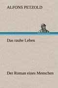 Das rauhe Leben