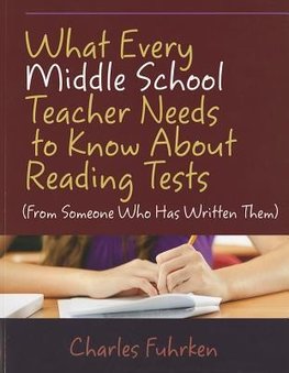 What Every Middle School Teacher Needs to Know About Reading Tests