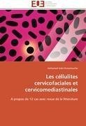 Les céllulites cervicofaciales et cervicomediastinales
