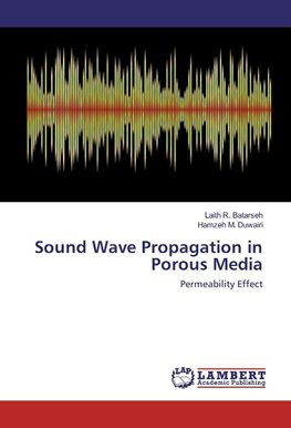 Sound Wave Propagation in Porous Media